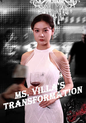 Ms Villa's Transformation Chinese Drama