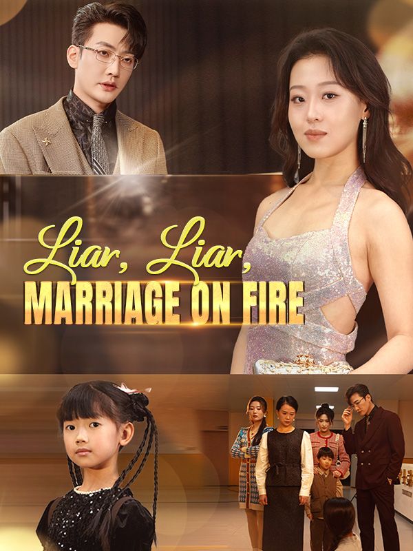 Liar Liar Marriage on Fire Chinese Drama