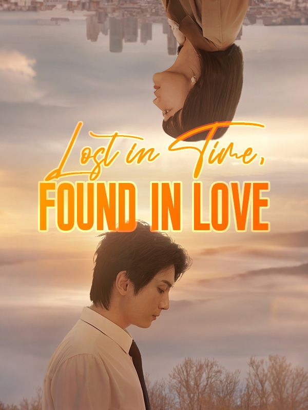 Lost In Time Found In Love Chinese Drama