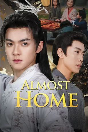 Almost Home Chinese Drama