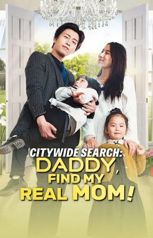 Citywide Search Daddy Find My Real Mom Chinese Drama