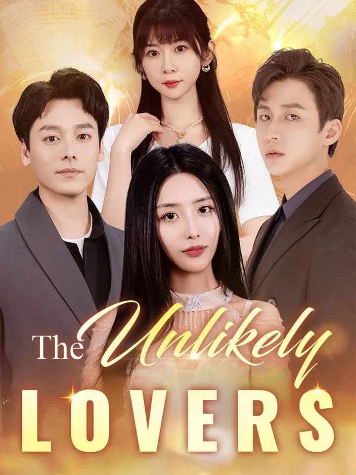 The Unlikely Lovers Chinese Drama